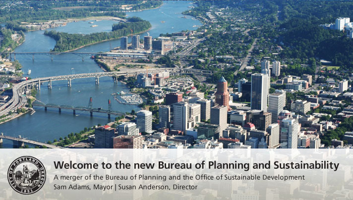 Welcome to the new Bureau of Planning and Sustainability